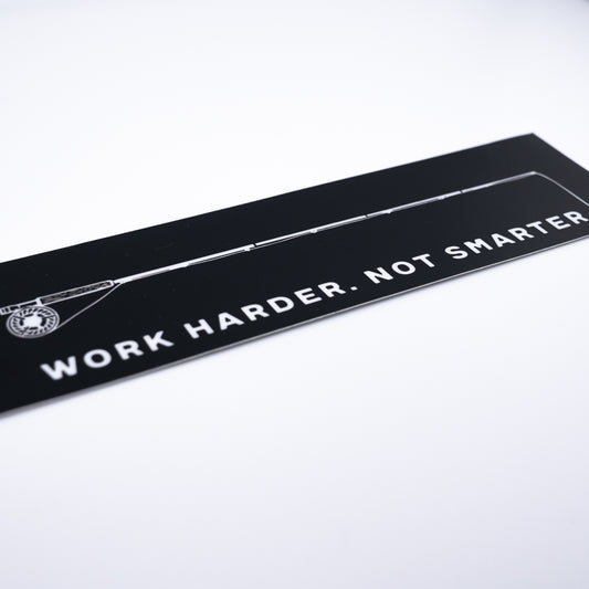 Work Harder. Not Smarter - Sticker