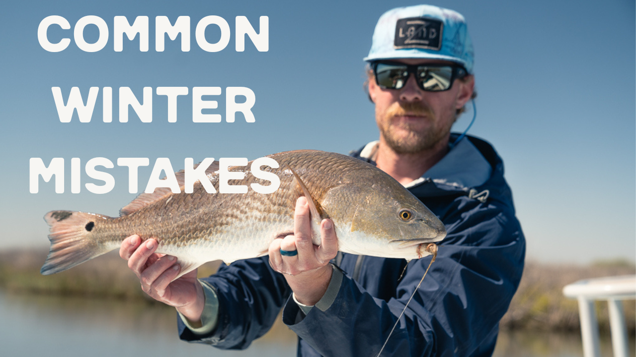 6 Winter Redfish Mistakes That Are Costing You Fish